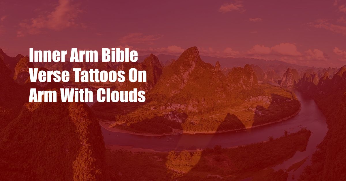 Inner Arm Bible Verse Tattoos On Arm With Clouds