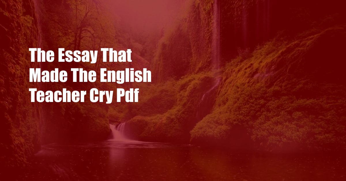 essay that made my english teacher cry pdf